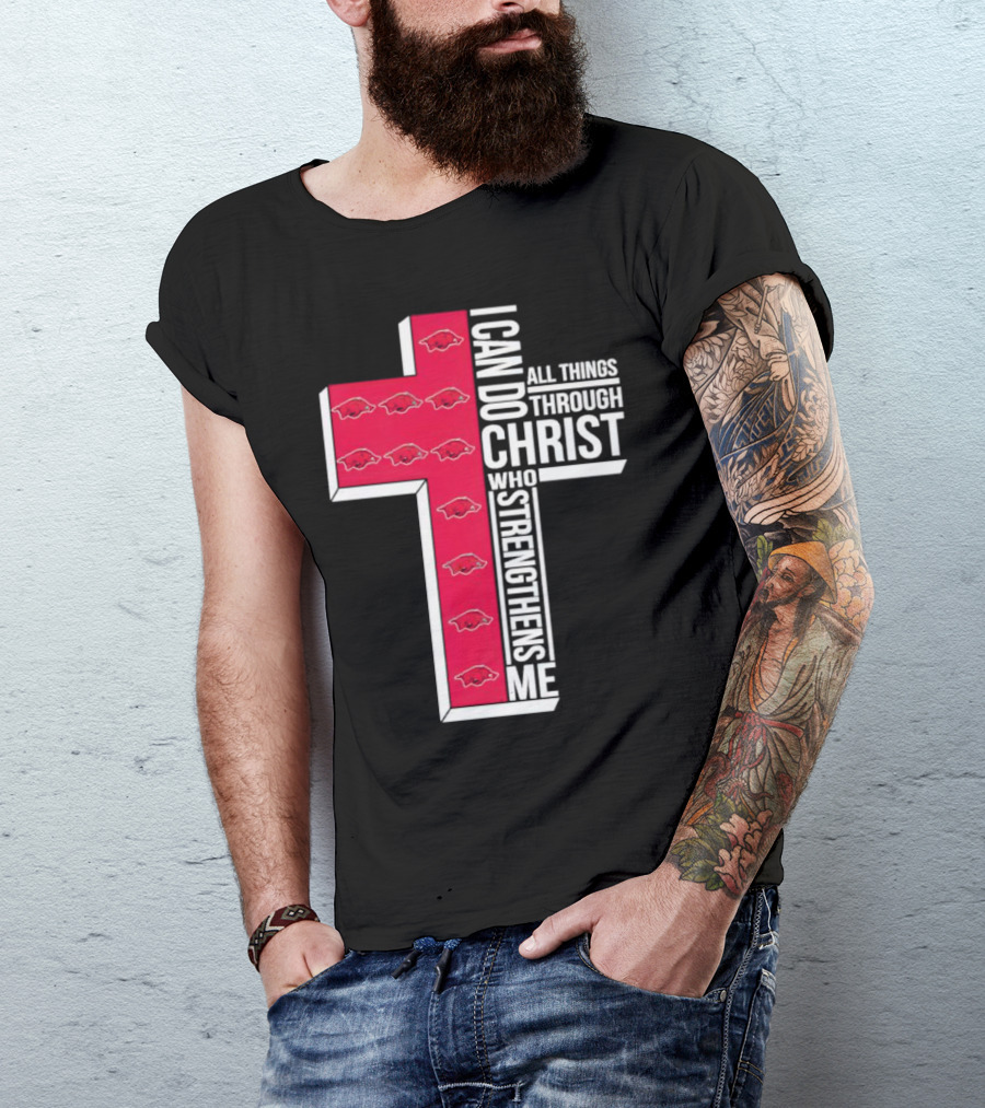 Arkansas Razorbacks I Can Do All Things Through Christ Who Strengthens Me T-Shirt
