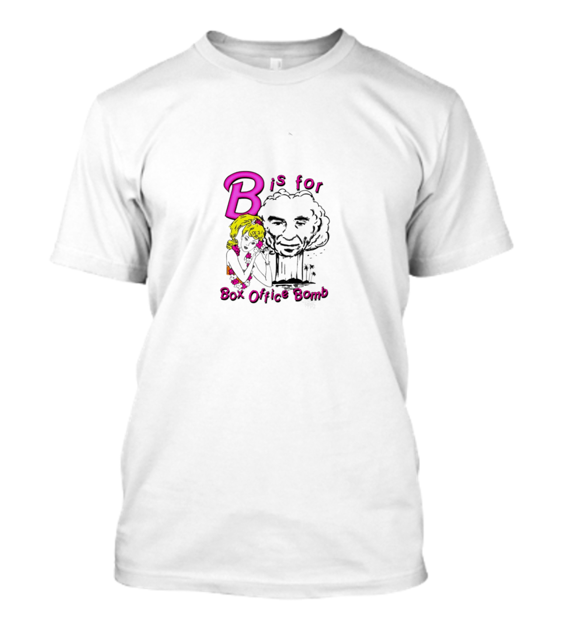 B Is For Box Office Bomb Pink Text With Blonde Character And Older Man T-Shirt