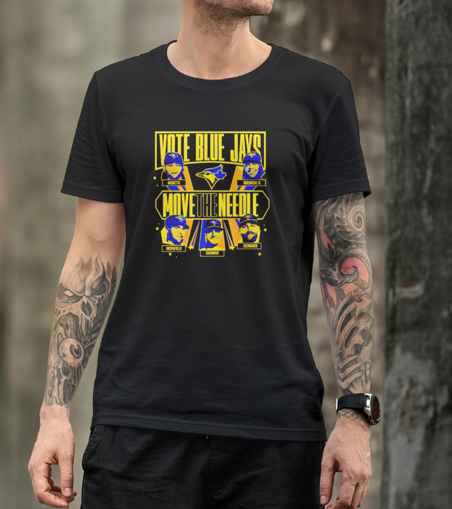 Vote Blue Jays Bichette Guerrero Jr Merrifield Chapman Kiermaier Move The Needle T-Shirt