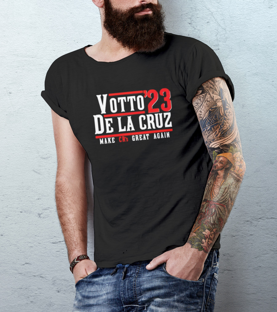 Votto’23 De La Cruz Make CR’s Great Again T-Shirt