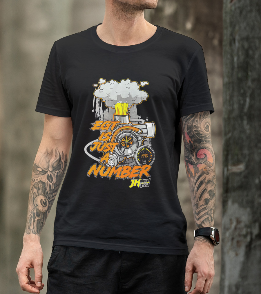 EGT Is Just A Number JH Diesel 4x4 Turbo Engine T-Shirt