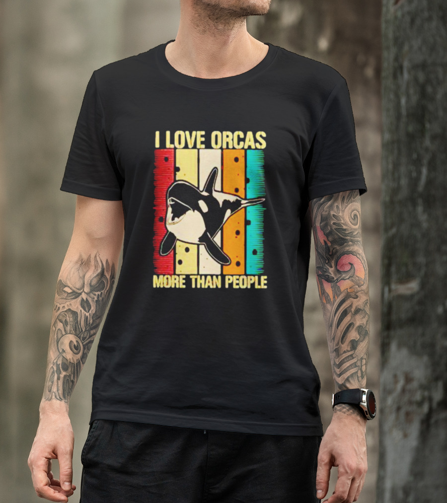 I Love Orcas More Than People Retro Stripes Ocean Mood T-Shirt