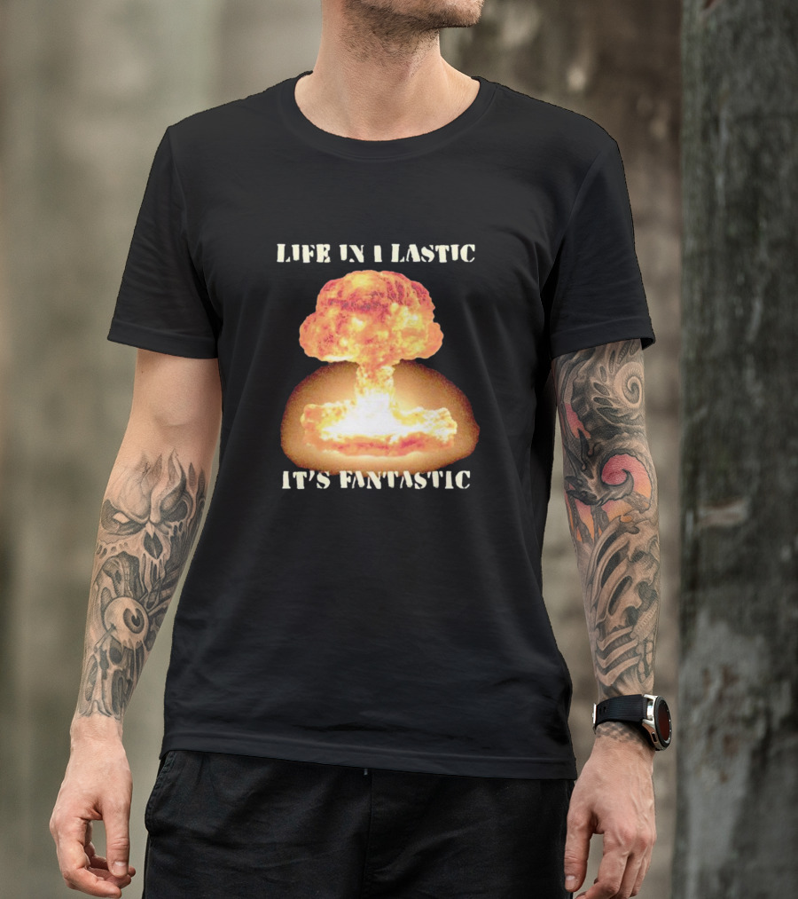 Life In Plastic It's Fantastic Oppenheimer Explosion T-Shirt
