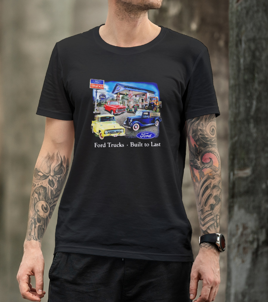 Ford Trucks Built To Last Vintage Gas Station Scene With Classic Models T-Shirt
