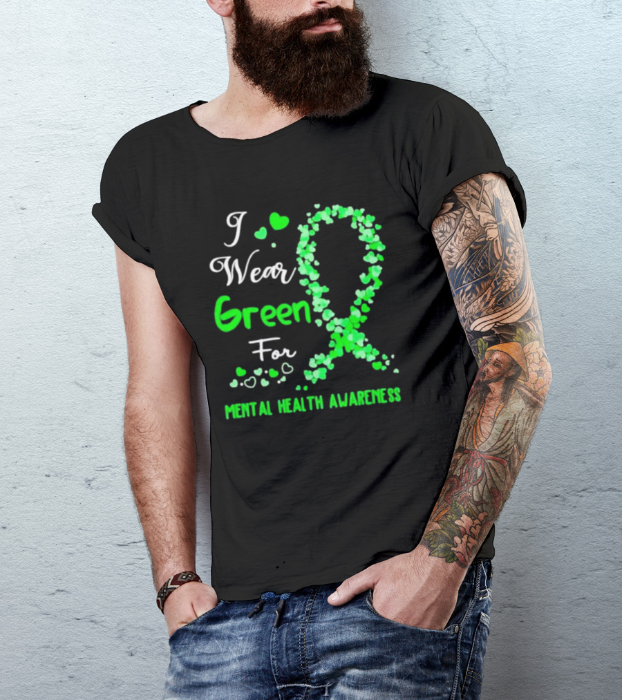 I Wear Green For Mental Health Awareness With Ribbon And Hearts T-Shirt