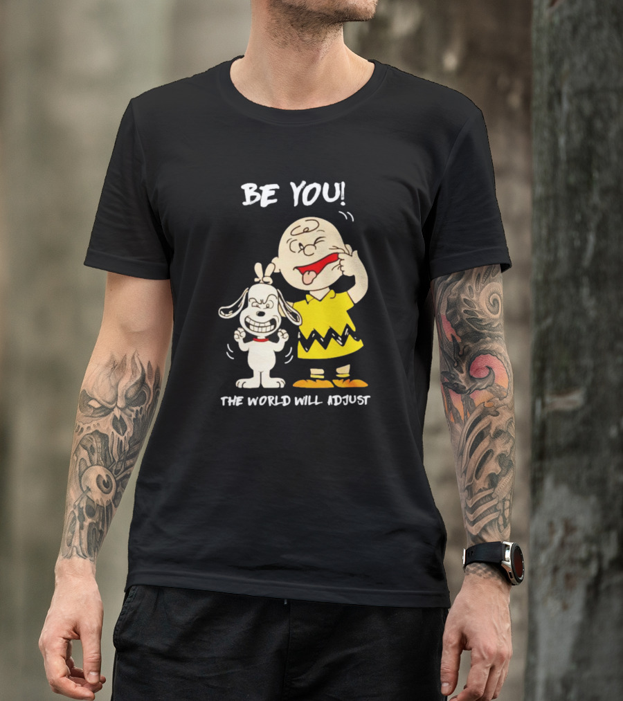 Snoopy And Charlie Brown Be You The World Will Adjust T-Shirt