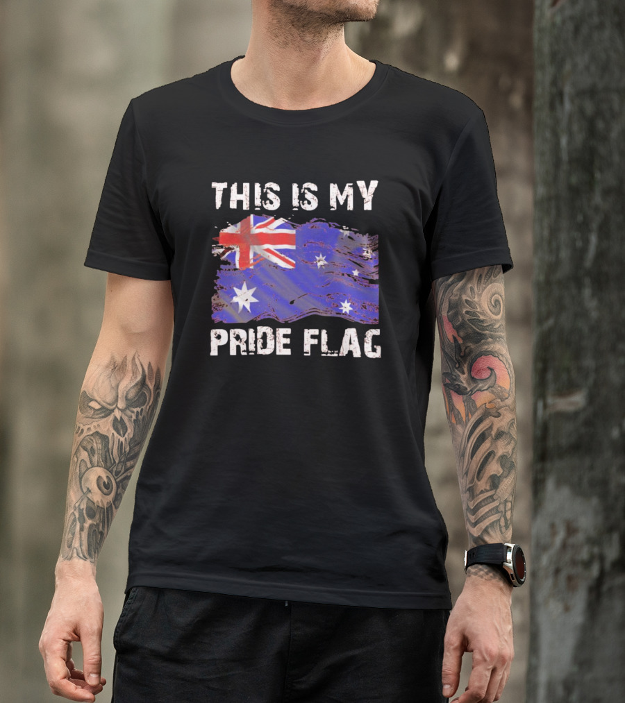 THIS IS MY AUSTRALIAN PRIDE FLAG T-Shirt