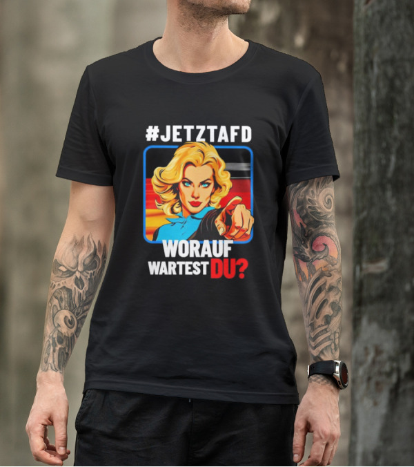 JETZTAFD Worauf Wartest Du? Pop Art Blonde Woman Pointing T-Shirt