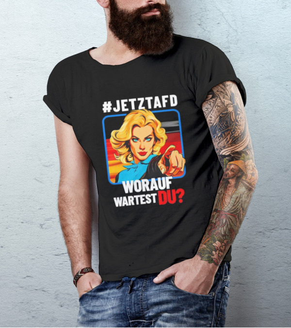 JETZTAFD Worauf Wartest Du? Pop Art Blonde Woman Pointing T-Shirt