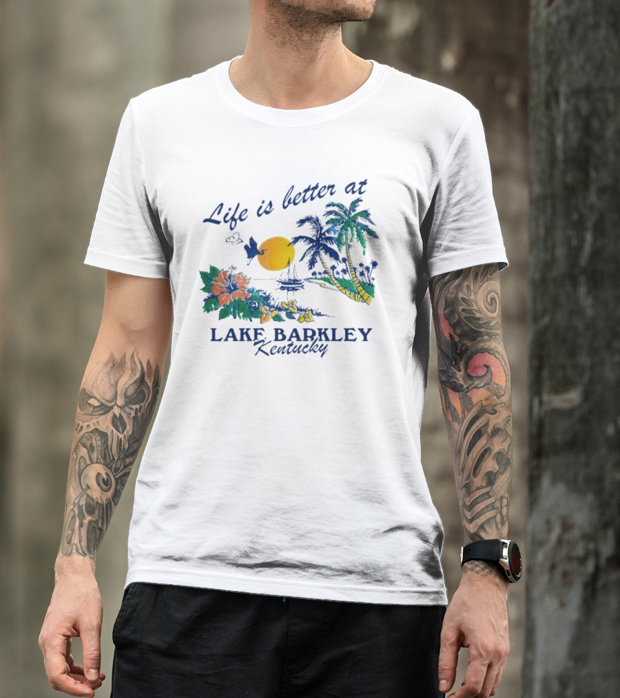 Life Is Better At Lake Barkley Kentucky With Tropical Sunset And Flowers T-Shirt