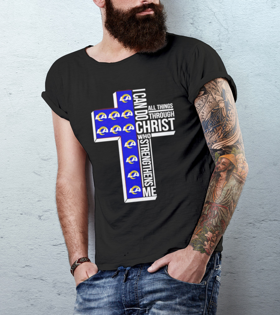 Los Angeles Rams I Can Do All Things Through Christ Who Strengthens Me Cross T-Shirt