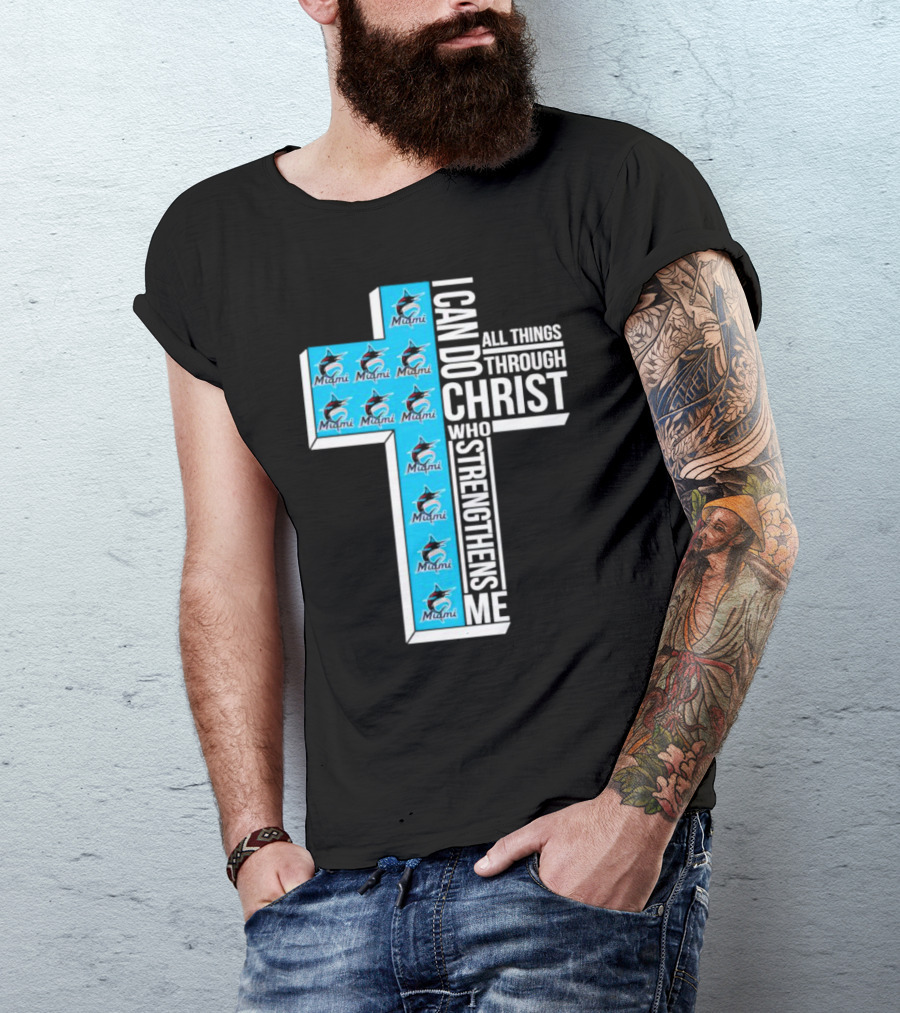 Miami Marlins I Can Do All Things Through Christ Logo Cross T-Shirt