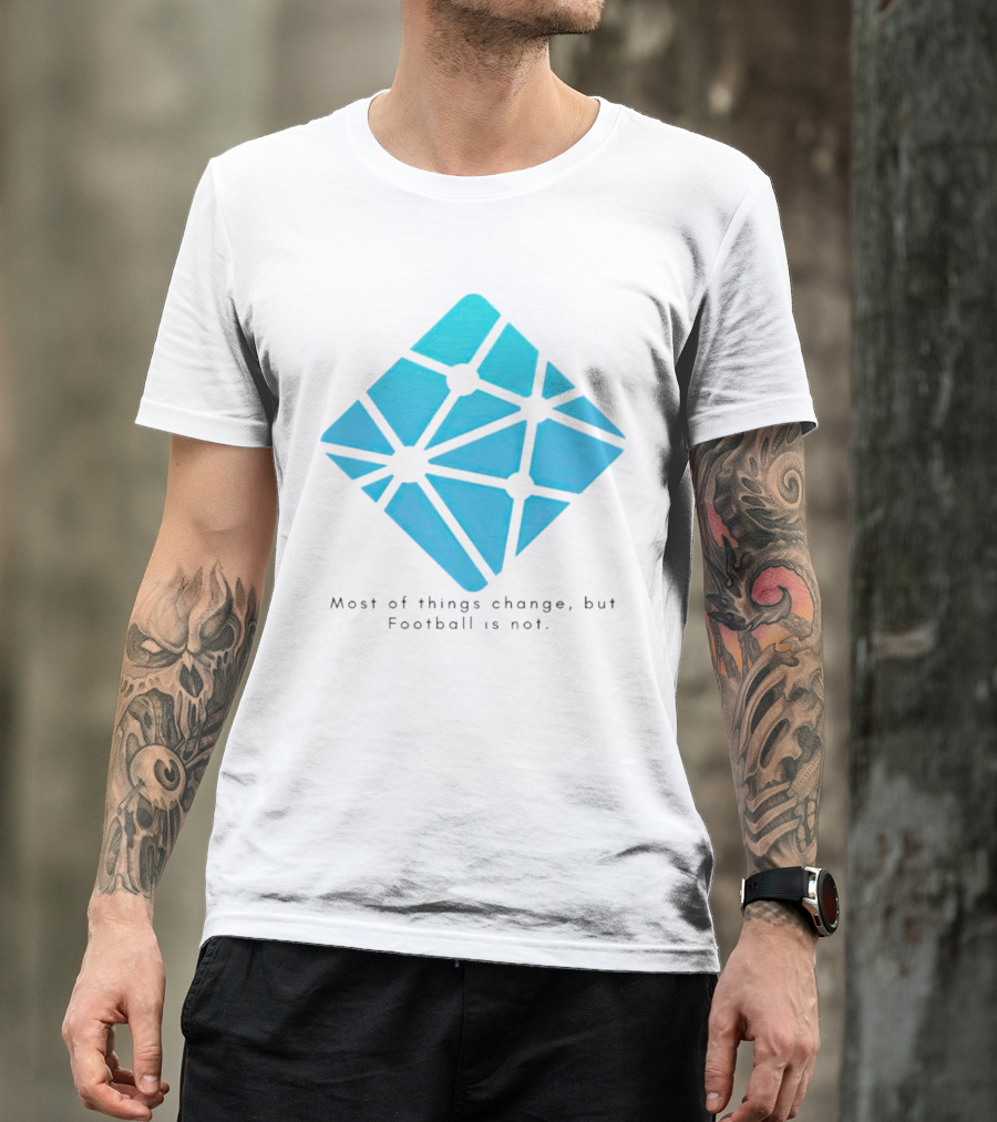 Most Of Things Change But Football Is Not Blue Diamond T-Shirt