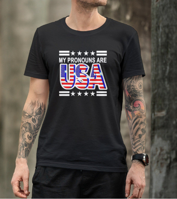 My Pronouns Are USA Flag Stars Stripes Patriotic Text T-Shirt