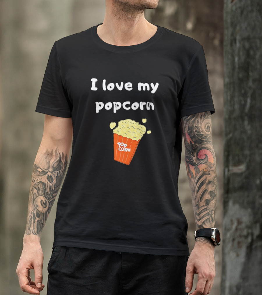 I Love My Popcorn Bucket Snack T-Shirt