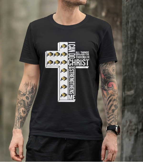Colorado Buffaloes I Can Do All Things Through Christ Who Strengthens Me Cross Buffaloes T-Shirt