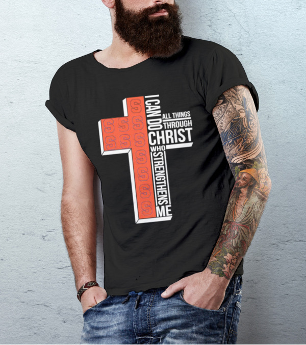 Syracuse Orange Cross S I Can Do All Things Through Christ Who Strengthens Me T-Shirt