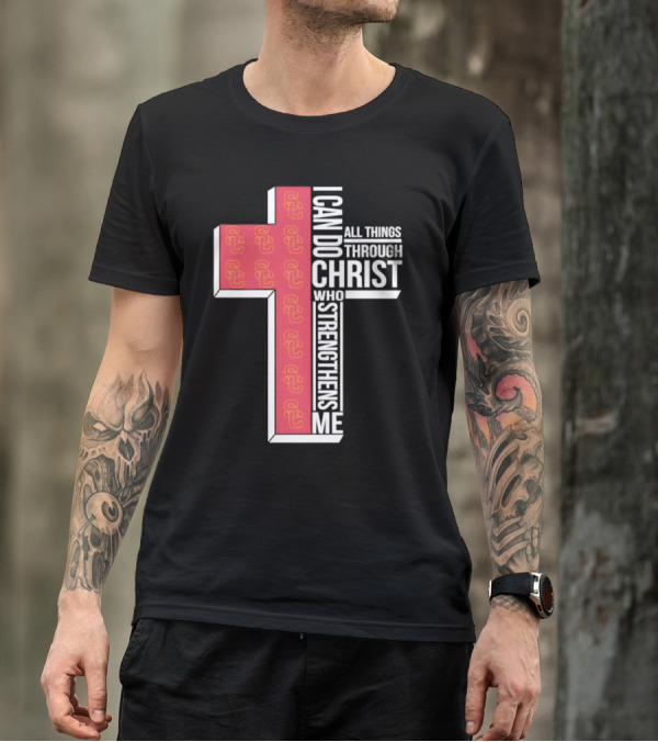 USC Trojans Cross I Can Do All Things Through Christ Who Strengthens Me T-Shirt