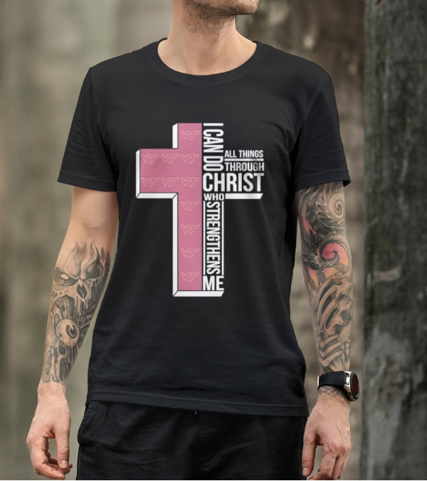 Virginia Tech Hokies I Can Do All Things Through Christ Who Strengthens Me Cross T-Shirt