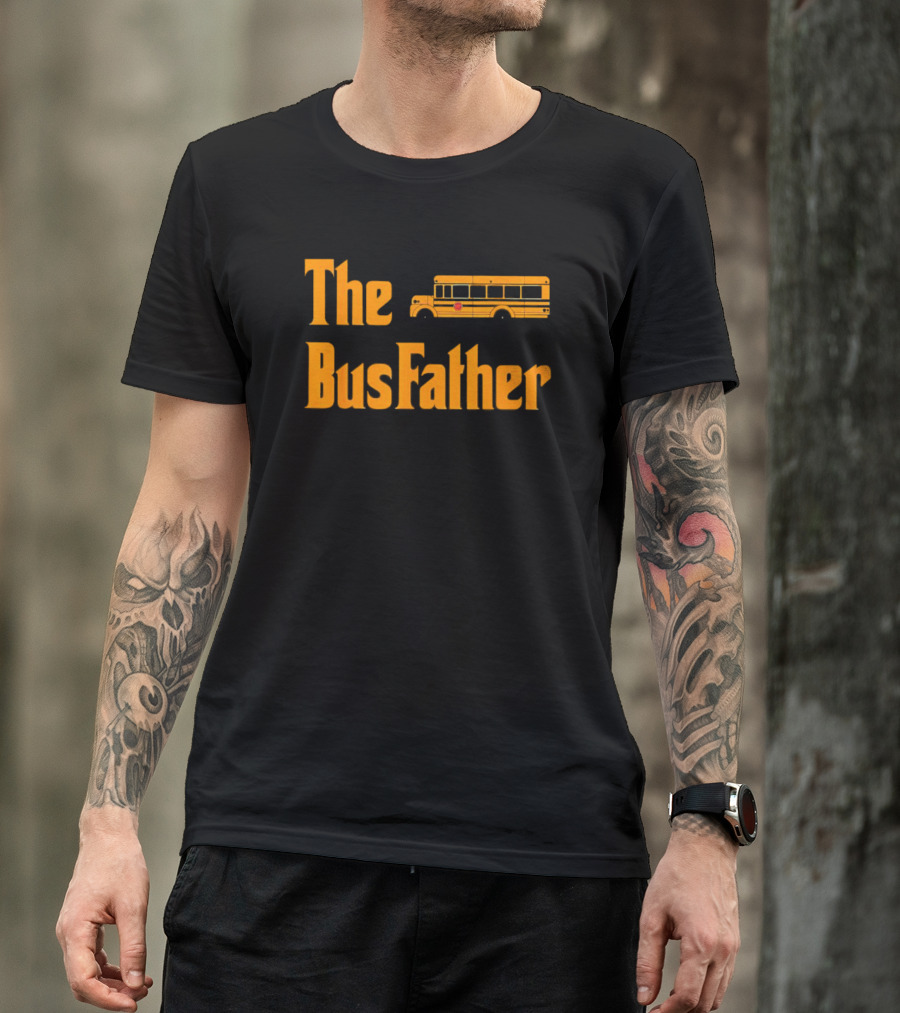 The Bus Father School Bus T-Shirt