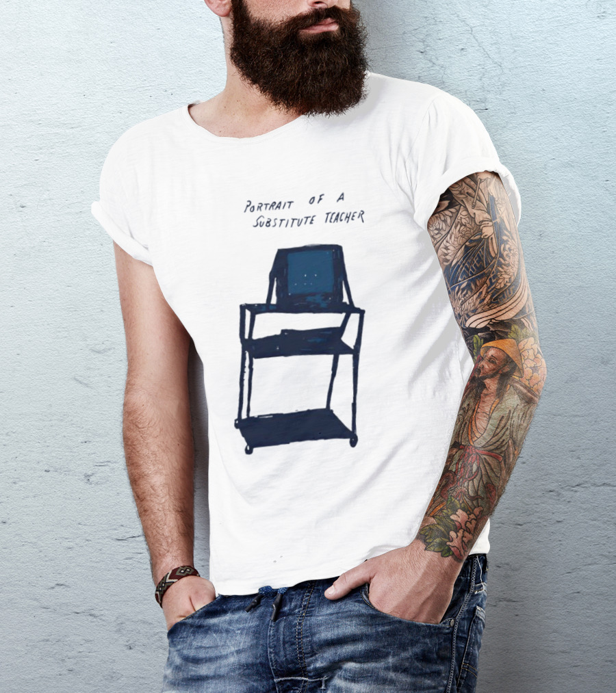 PORTRAIT OF A SUBSTITUTE TEACHER CART WITH TV T-Shirt