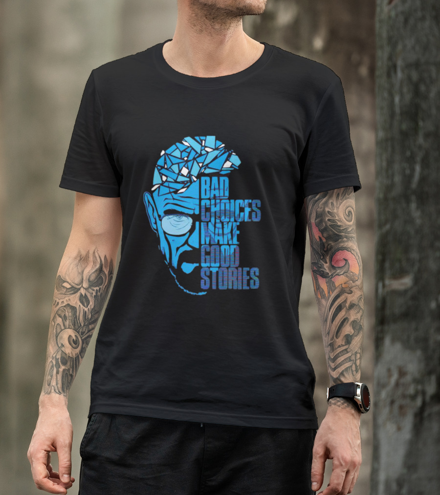Walter White Bad Choices Make Good Stories Blue Geometric T-Shirt