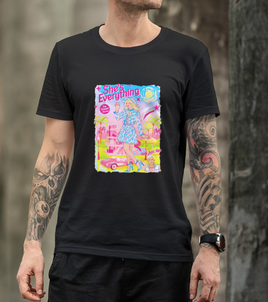 She's Everything The Dream House He's Just Ken Barbie T-Shirt
