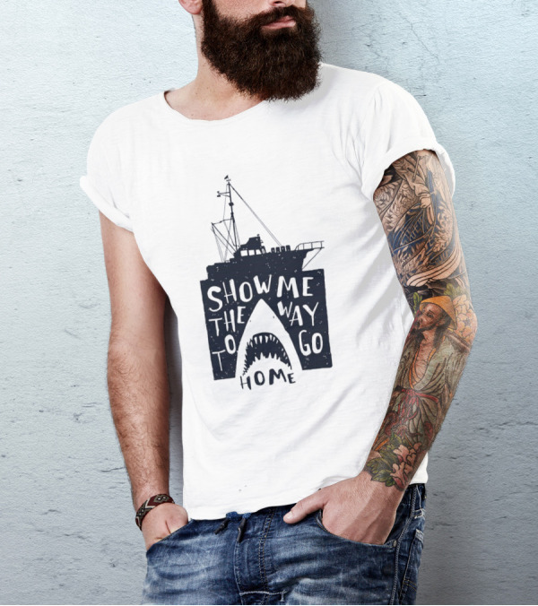 Show Me The Way To Go Home Shark Ship And Teeth T-Shirt
