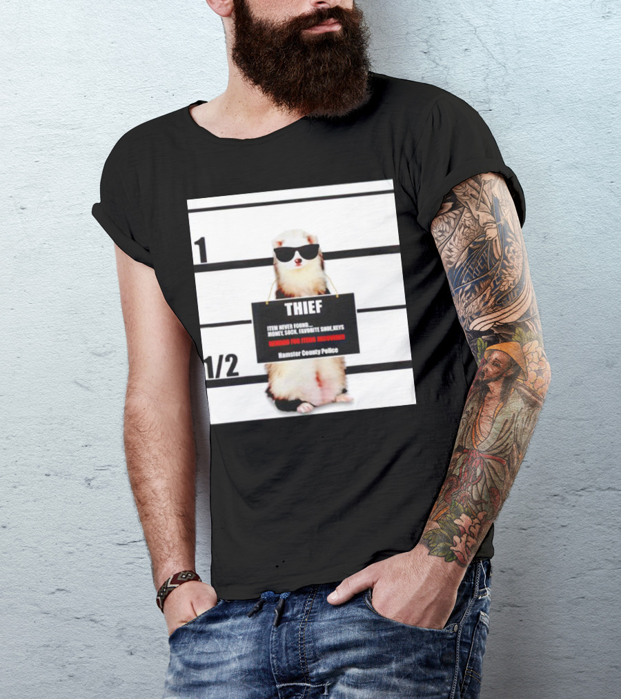 THIEF Item Never Found Money Sock Favorite Shoe Keys Reward For Ferret Hamster County Police T-Shirt