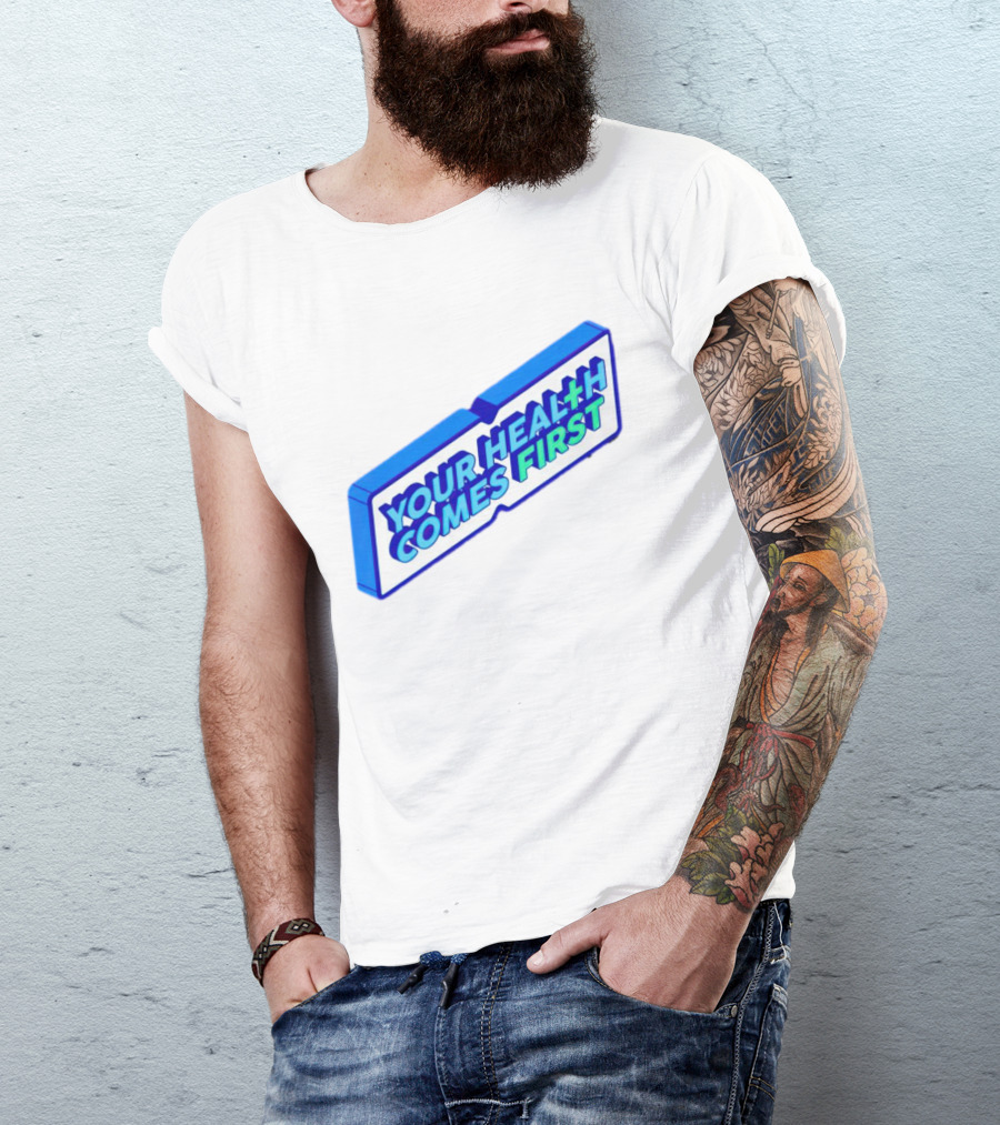 Your Health Comes First Prioritize Fitness Prioritize Sport T-Shirt