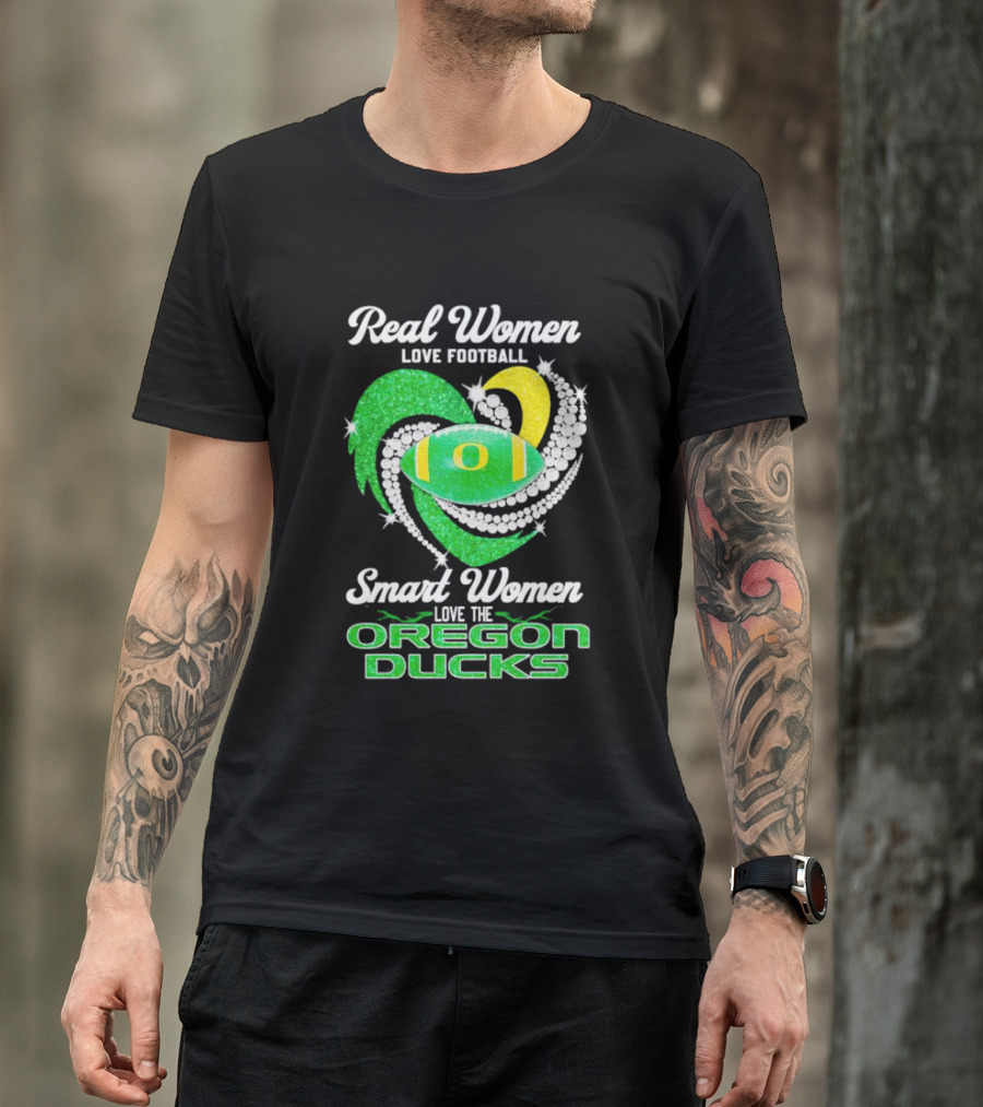 Real Women Love Football Smart Women Love The Oregon Ducks Diamond Heart T-Shirt