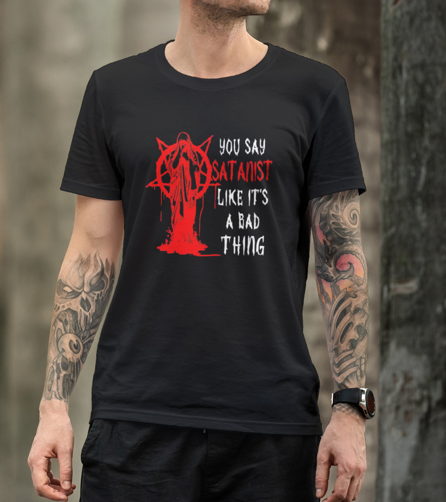 You Say Satanist Like It's A Bad Thing Pentagram Dripping Blood Virgin Mary T-Shirt