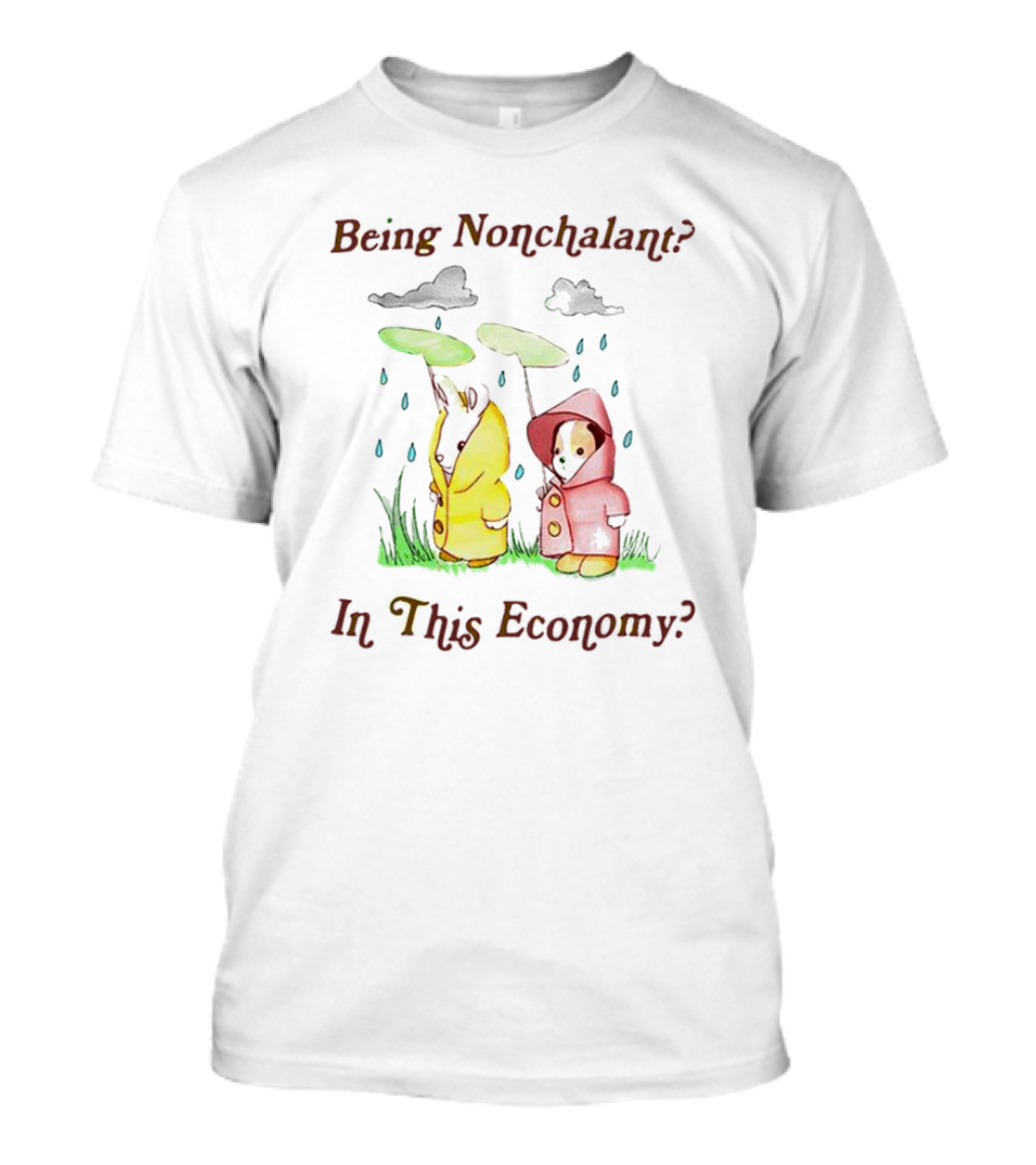 Being Nonchalant In This Economy With Raindrop Penguins And Clouds T-Shirt