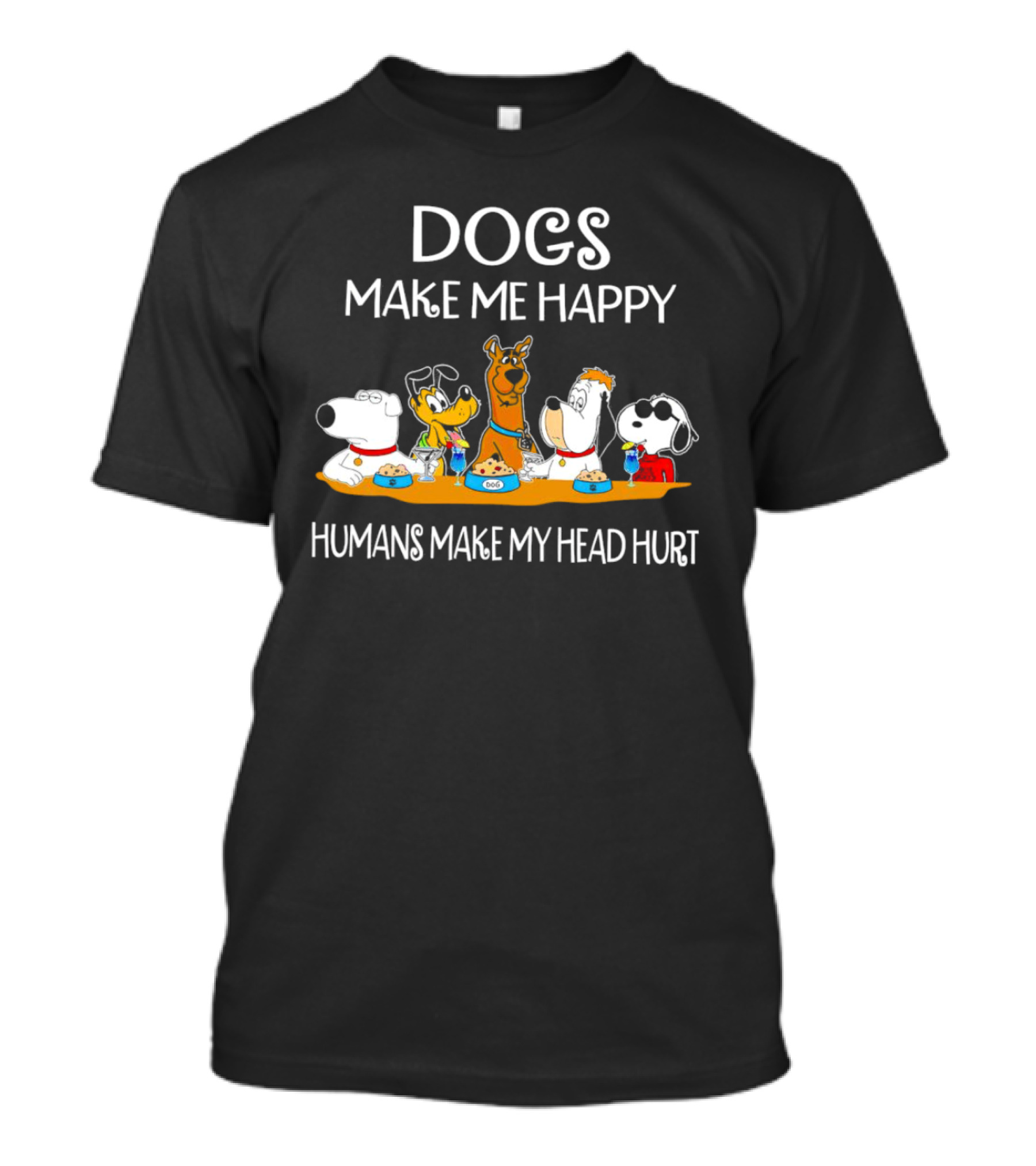 Dogs Make Me Happy Humans Make My Head Hurt Cartoon Dogs Eating Pizza And Drinking T-Shirt