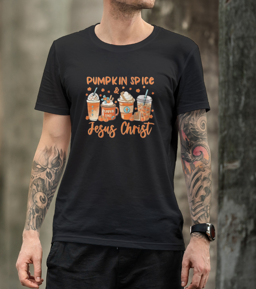 Pumpkin Spice Jesus Christ Fall Drinks T-Shirt