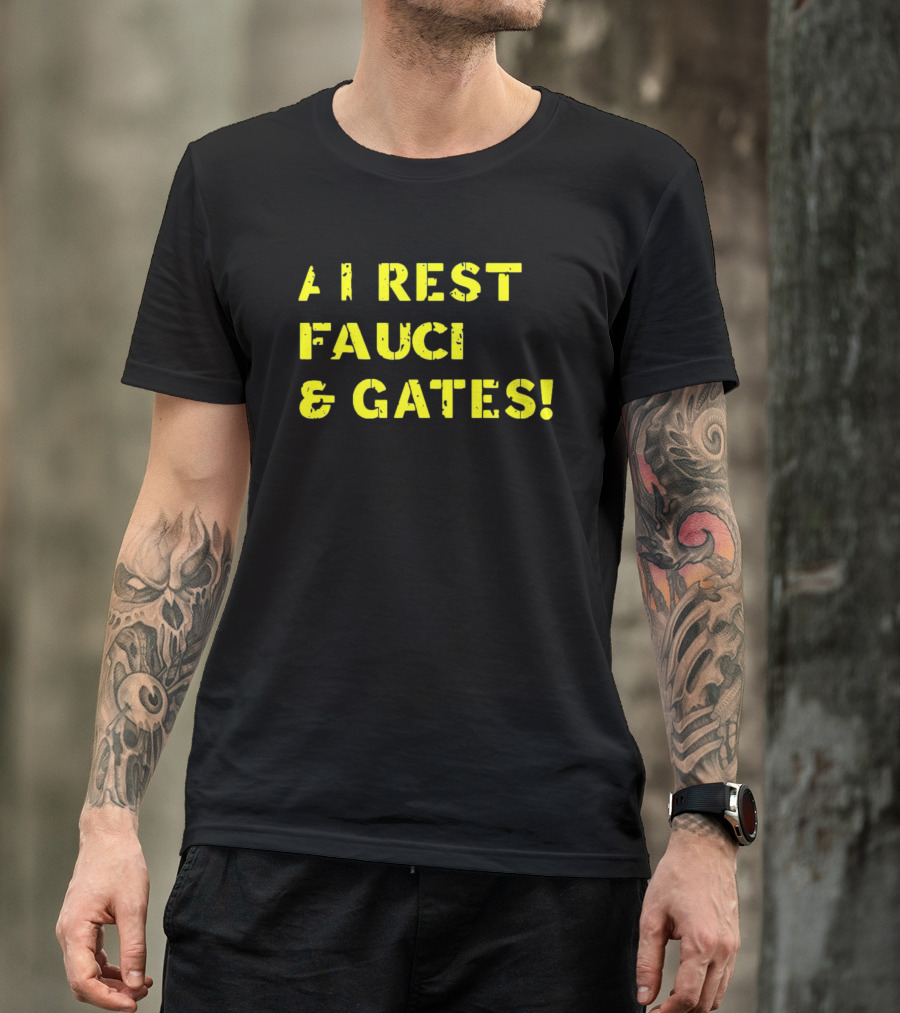 AI Rest Fauci And Gates T-Shirt