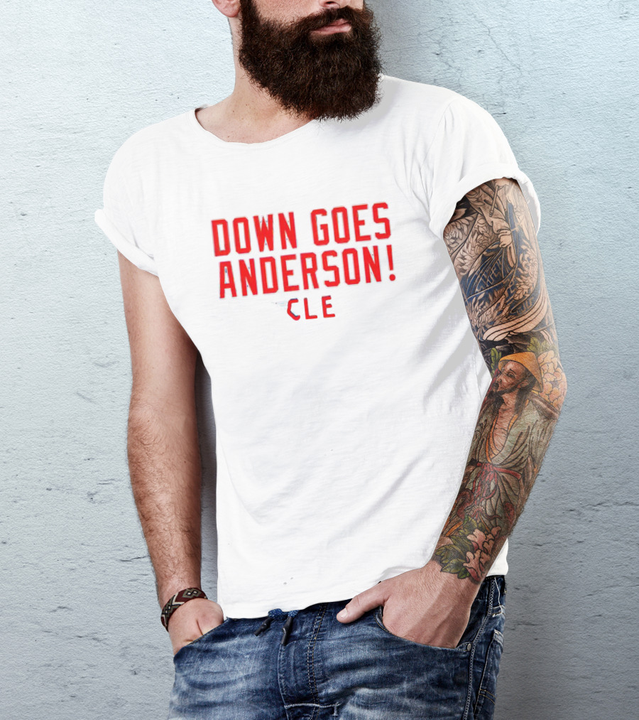 Down Goes Anderson CLE Cleveland Guardians T-Shirt