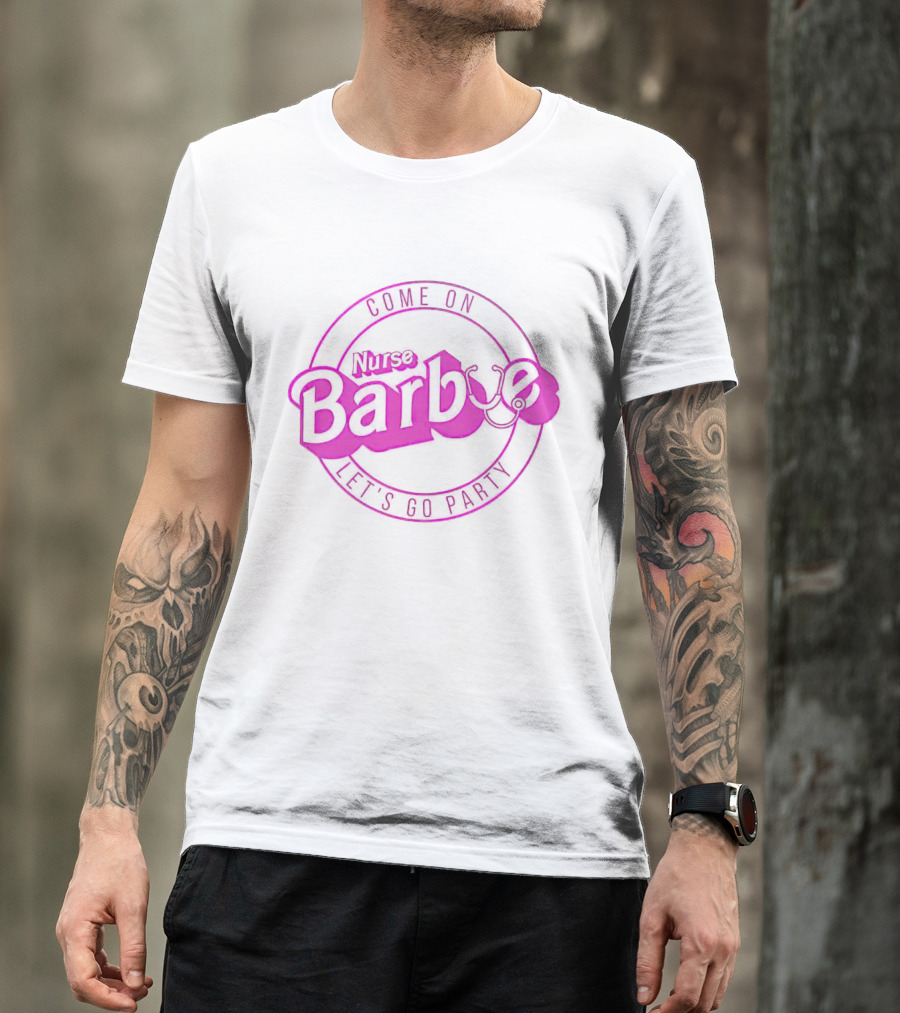 Come On Nurse Barbie Let's Go Party Stethoscope Circle T-Shirt