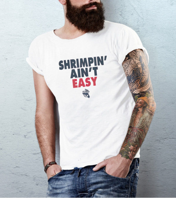 Jacksonville Jumbo Shrimp Shrimpin' Ain't Easy T-Shirt
