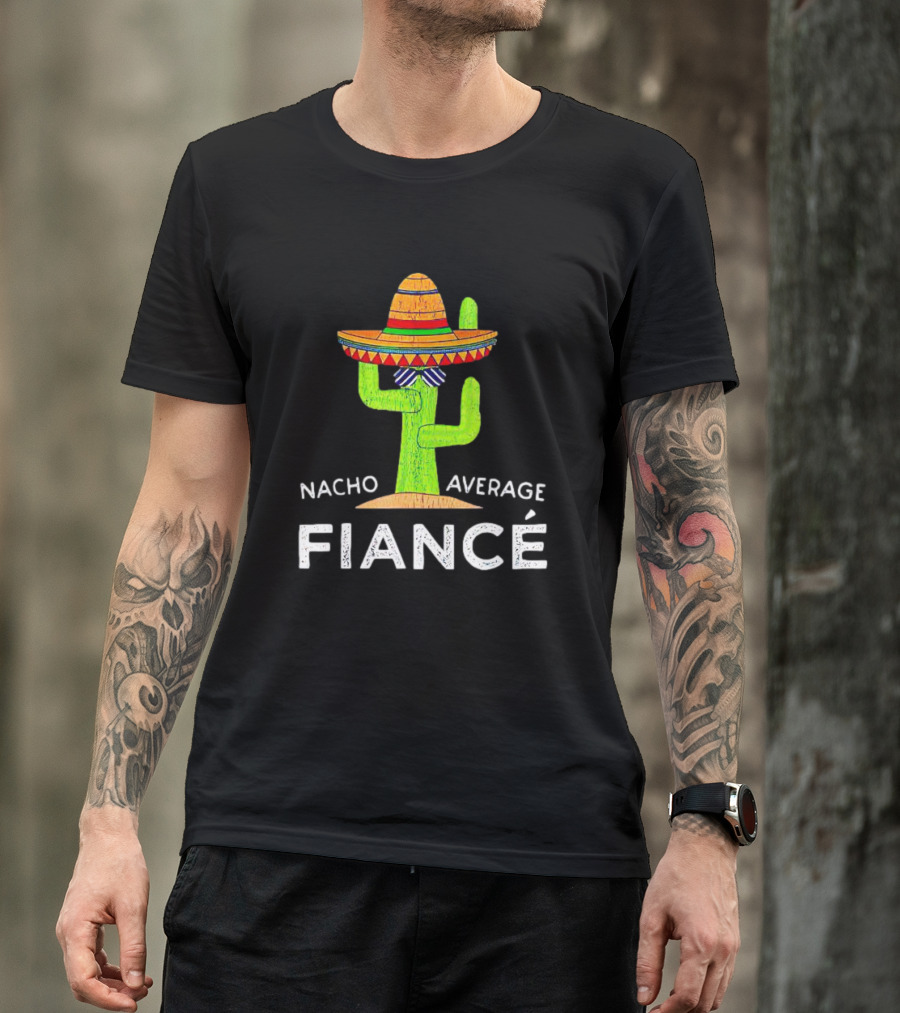 Nacho Average Fiancé Cactus Sombrero Bowtie T-Shirt