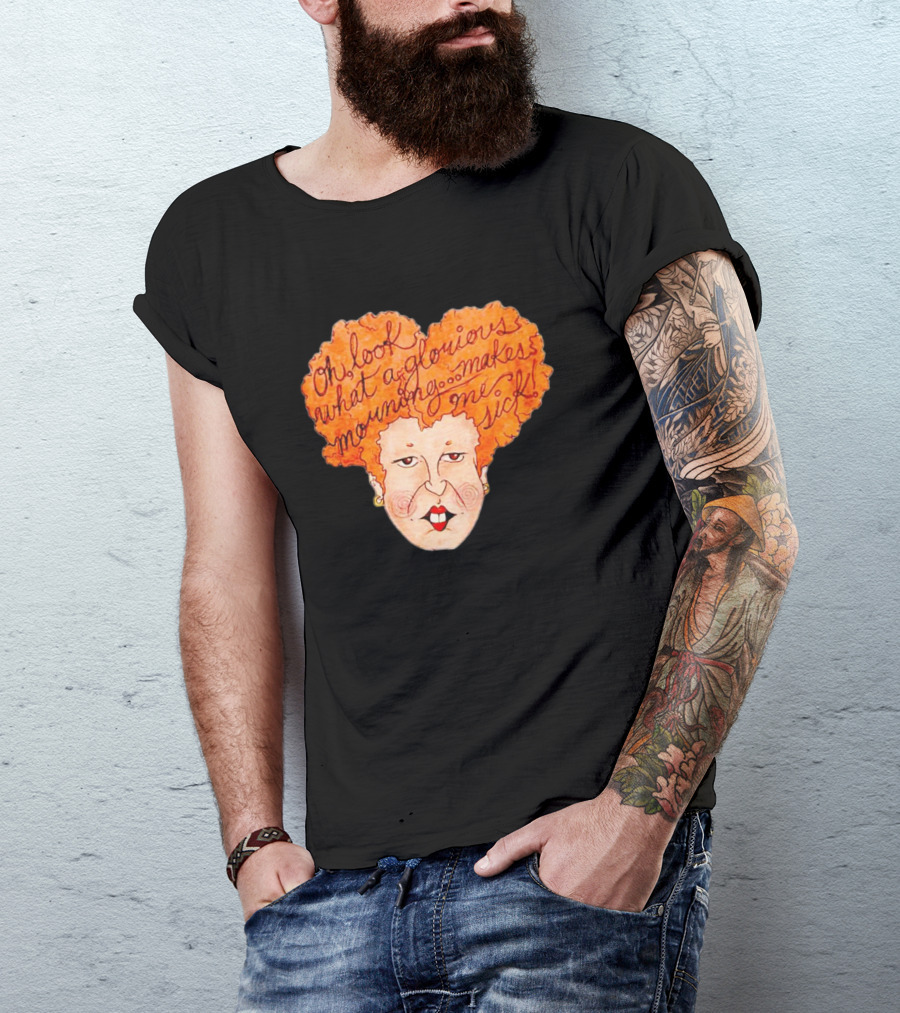 Winifred Sanderson Oh Look What A Glorious Morning Makes Me Sick T-Shirt