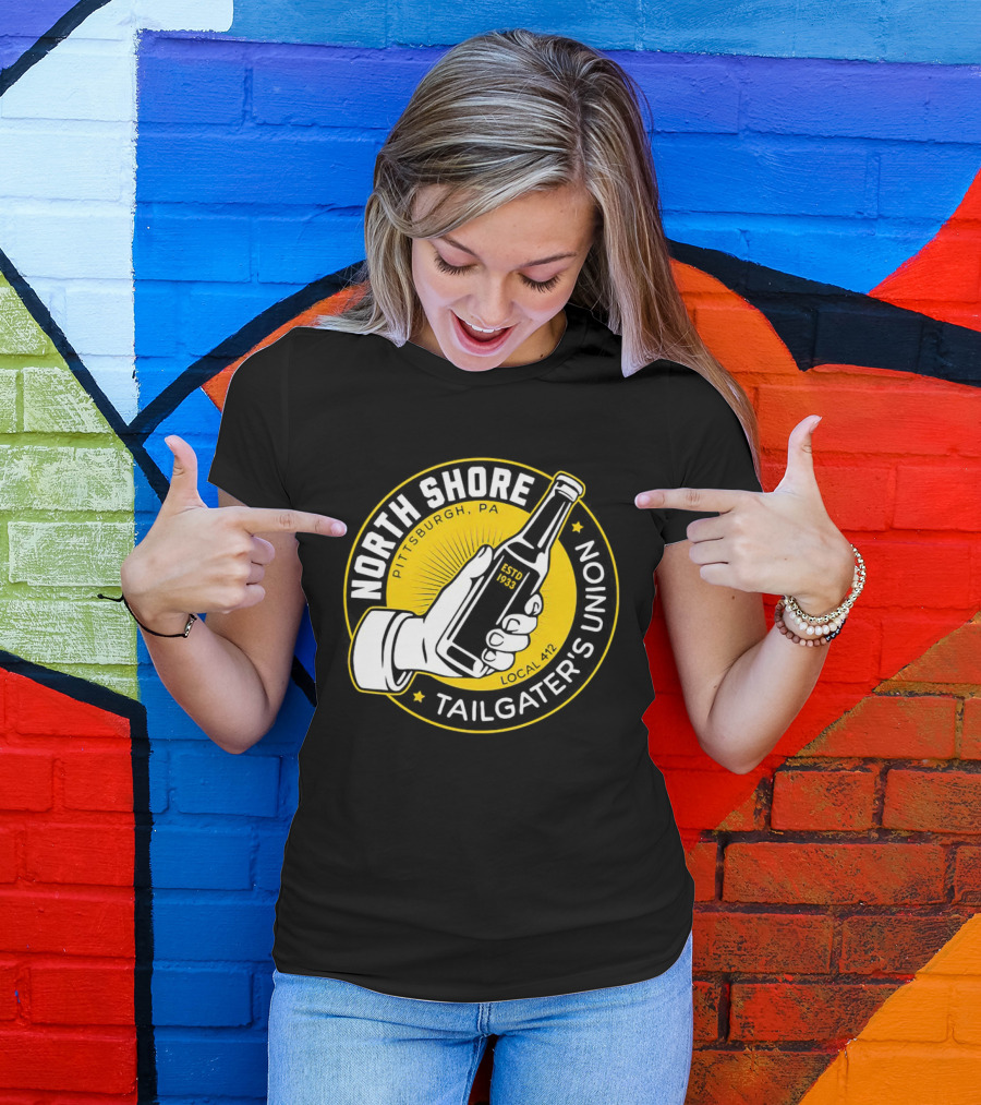 North Shore Tailgater's Union Pittsburgh PA Local 412 Estd 1933 T-Shirt