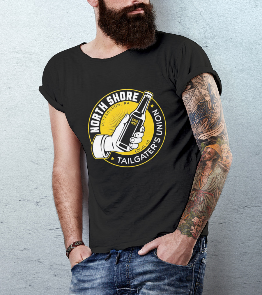 North Shore Tailgater's Union Pittsburgh PA Local 412 Estd 1933 T-Shirt