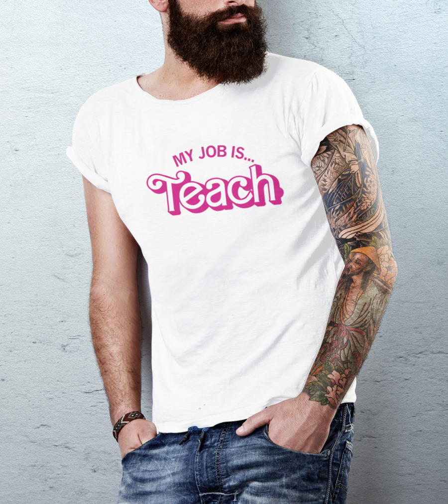 My Job Is Teach Barbie T-Shirt