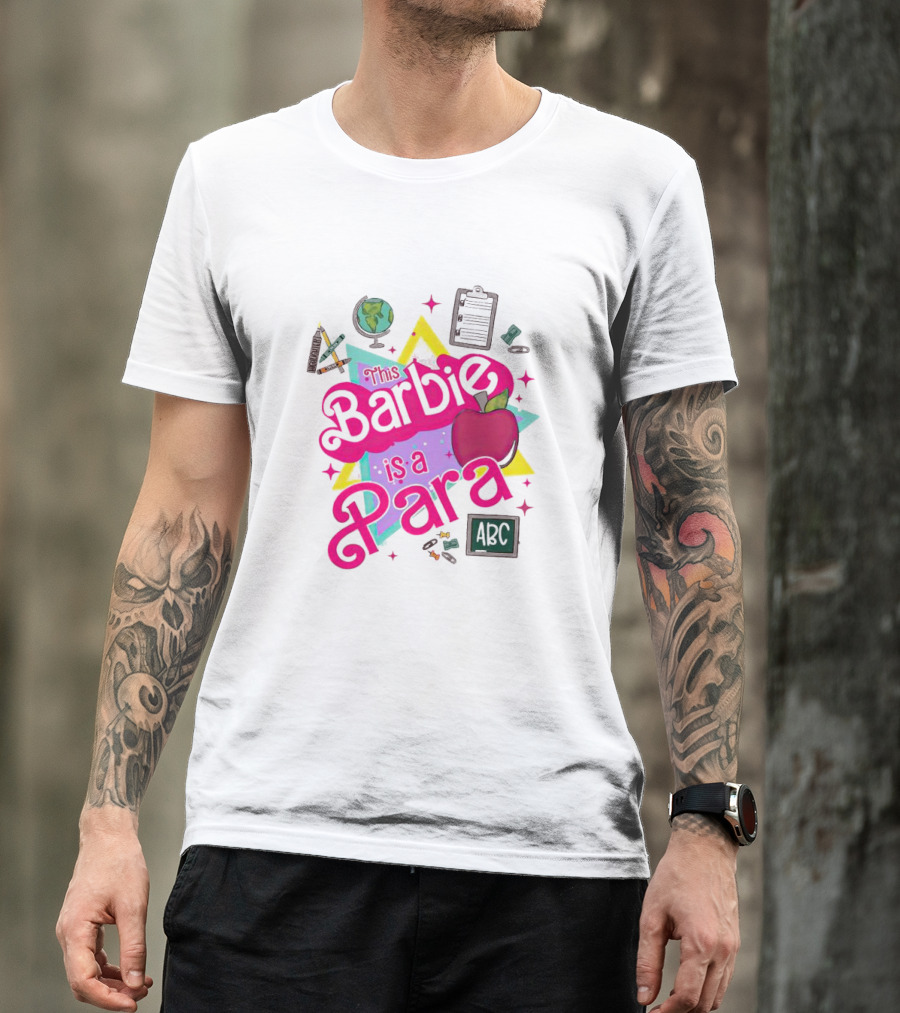 This Barbie Is A Para Apple Stars Globe Clipboard ABC Educational Elements T-Shirt