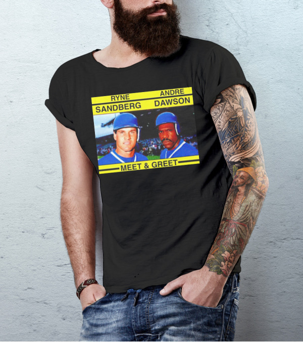 Ryne Sandberg Andre Dawson Meet And Greet Baseball Legends Event T-Shirt