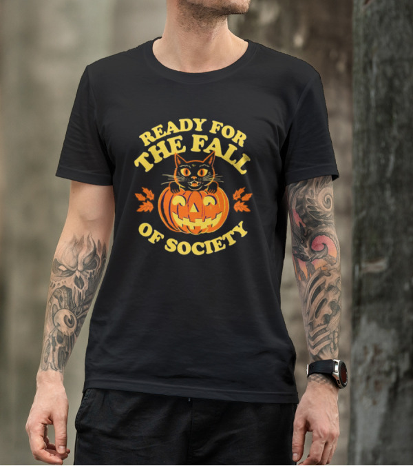 Ready For The Fall Of Society Cat Pumpkin Halloween T-Shirt
