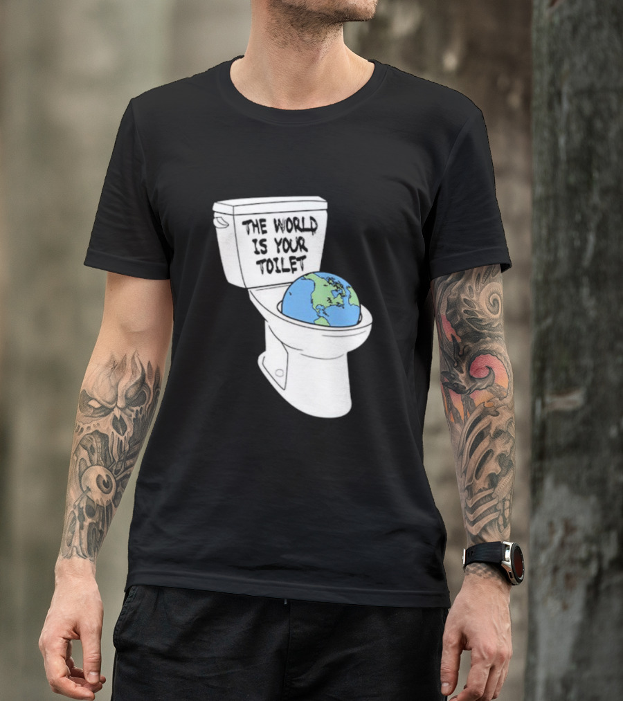 The World Is Your Toilet Earth Humor Mockup T-Shirt