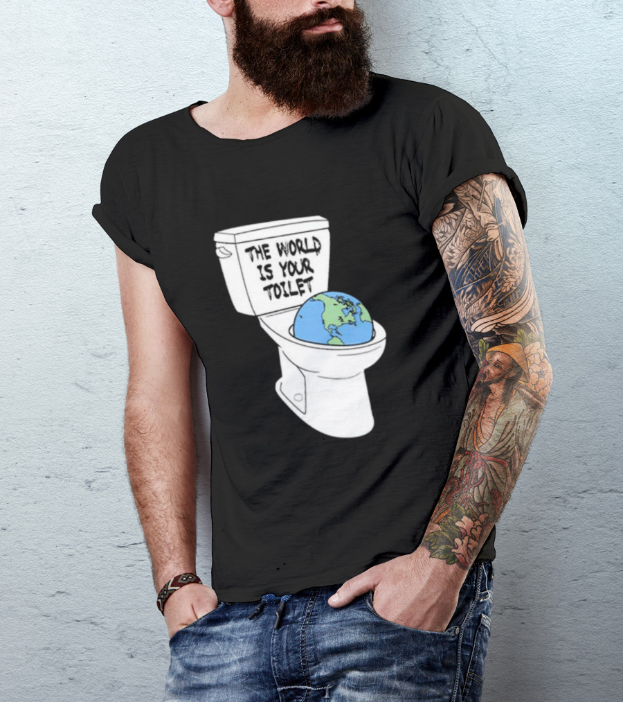 The World Is Your Toilet Earth Humor Mockup T-Shirt