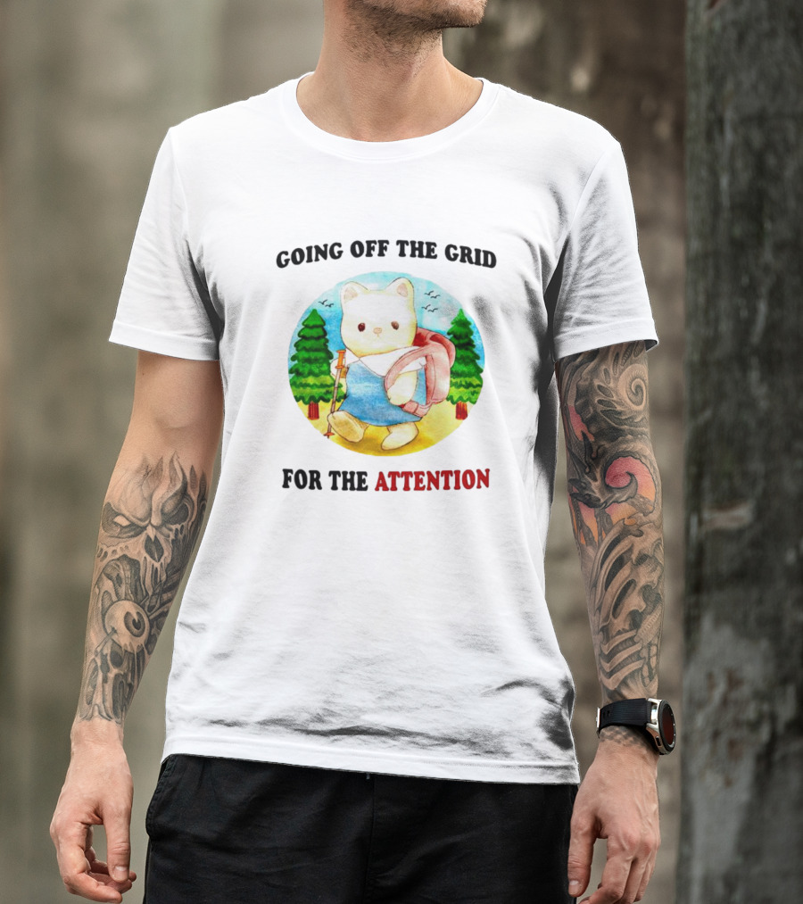 Going Off The Grid For The Attention Bear With Backpack In Forest T-Shirt